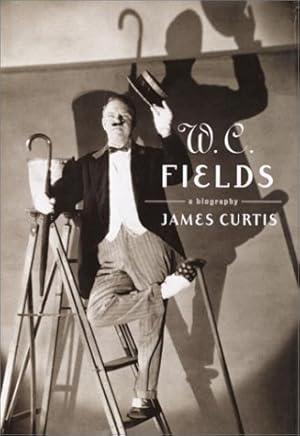 Bild des Verkufers fr W. C. Fields: A Biography zum Verkauf von Pieuler Store