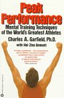 Immagine del venditore per Peak Performance: Mental Training Techniques of the World's Greatest Athletes venduto da Pieuler Store