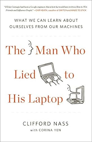 Seller image for The Man Who Lied to His Laptop: What We Can Learn About Ourselves from Our Machines for sale by Pieuler Store