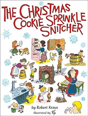 Bild des Verkufers fr The Christmas Cookie Sprinkle Snitcher zum Verkauf von Pieuler Store