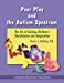 Image du vendeur pour Peer Play and the Autism Spectrum: The Art of Guiding Children's Socialization and Imagination mis en vente par Pieuler Store