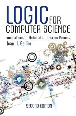 Seller image for Logic for Computer Science: Foundations of Automatic Theorem Proving, Second Edition (Dover Books on Computer Science) for sale by Pieuler Store