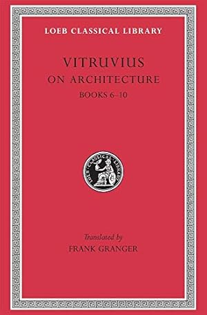 Seller image for Vitruvius: On Architecture, Volume II, Books 6-10 (Loeb Classical Library No. 280) for sale by Pieuler Store