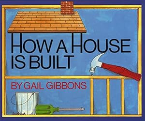 Image du vendeur pour How a House Is Built mis en vente par Pieuler Store