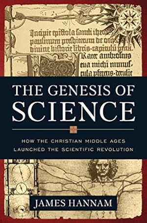 Seller image for The Genesis of Science: How the Christian Middle Ages Launched the Scientific Revolution for sale by Pieuler Store