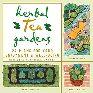 Seller image for Herbal Tea Gardens: 22 Plans for Your Enjoyment Well-Being for sale by Pieuler Store