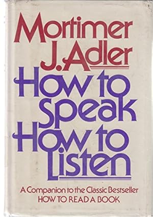 Image du vendeur pour How to Speak How to Listen mis en vente par Pieuler Store