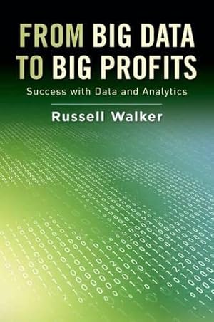 Imagen del vendedor de From Big Data to Big Profits: Success with Data and Analytics a la venta por Pieuler Store