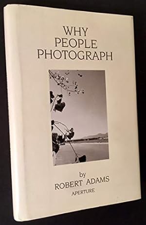 Imagen del vendedor de Why People Photograph: Selected Essays and Reviews a la venta por Pieuler Store
