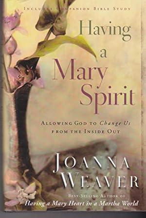 Bild des Verkufers fr Having A Mary Spirit: Allowing God to Change Us from the Inside Out zum Verkauf von Pieuler Store