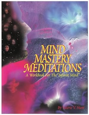 Imagen del vendedor de Mind Mastery Meditations: A Workbook for the "Infinite Mind" a la venta por Pieuler Store