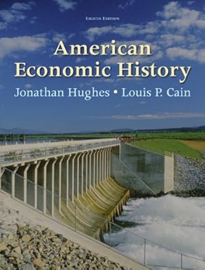 Imagen del vendedor de American Economic History (8th Edition) (Pearson Series in Economics (Hardcover)) a la venta por Pieuler Store