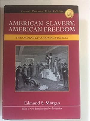 Bild des Verkufers fr American Slavery, American Freedom: The Ordeal of Colonial Virginia zum Verkauf von Pieuler Store