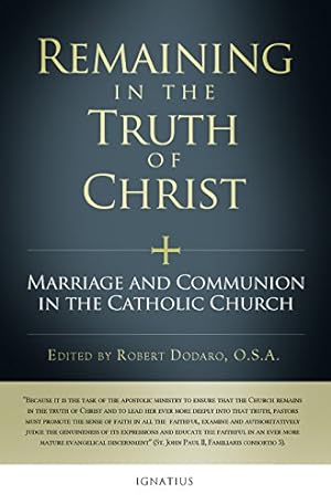 Seller image for Remaining in the Truth of Christ: Marriage and Communion in the Catholic Church for sale by Pieuler Store