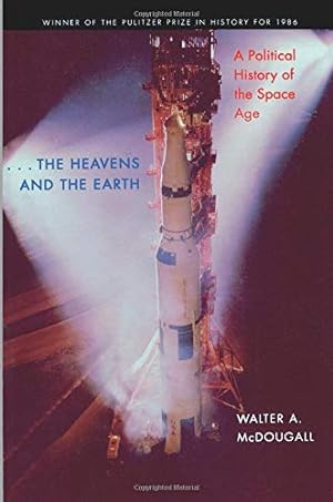 Bild des Verkufers fr the Heavens and the Earth: A Political History of the Space Age zum Verkauf von Pieuler Store