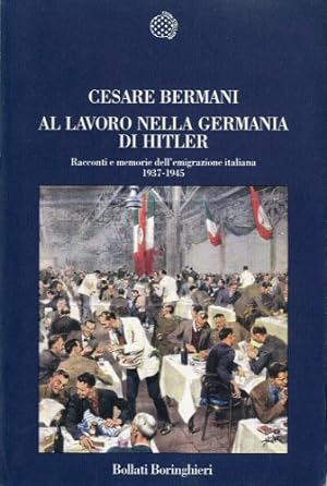 Bild des Verkufers fr Al lavoro nella Germania di Hitler. zum Verkauf von LIBET - Libreria del Riacquisto