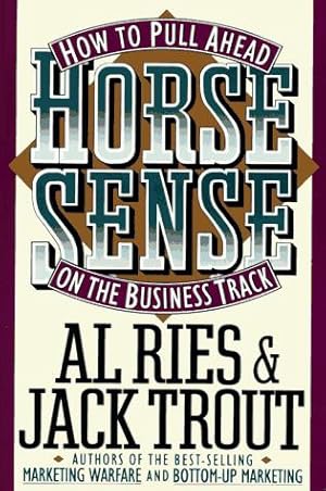 Seller image for Horse Sense: How to Pull Ahead on the Business Track (Plume) for sale by Pieuler Store