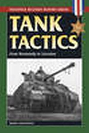 Image du vendeur pour Tank Tactics: From Normandy to Lorraine (Stackpole Military History Series) mis en vente par Pieuler Store