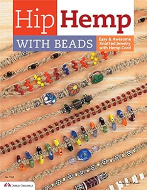 Seller image for Hip Hemp with Beads: Easy & Awesome Knotted Jewelry with Hemp Cord (Design Originals) for sale by Pieuler Store