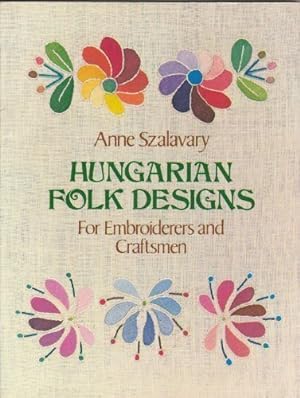 Imagen del vendedor de Hungarian Folk Designs for Embroiderers and Craftsmen (Dover Pictorial Archive Series) a la venta por Pieuler Store
