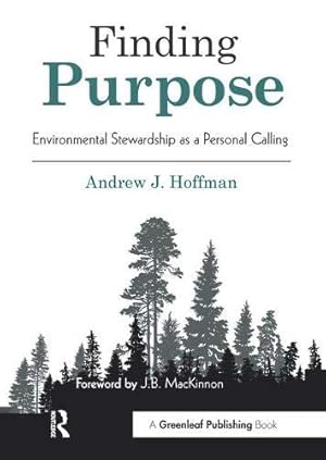 Immagine del venditore per Finding Purpose: Environmental Stewardship as a Personal Calling venduto da Pieuler Store