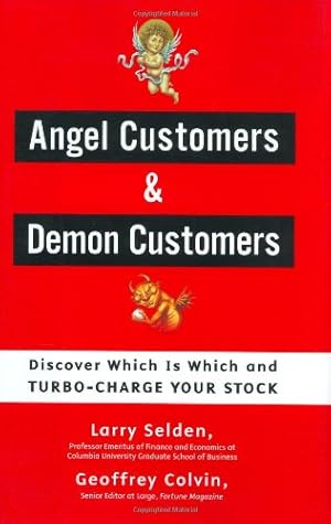 Image du vendeur pour Angel Customers and Demon Customers: Discover Which is Which and Turbo-Charge Your Stock mis en vente par Pieuler Store