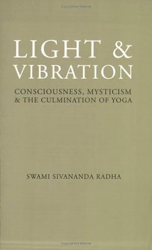 Imagen del vendedor de Light & Vibration: Consciousness, Mysticism & the Culmination of Yoga a la venta por Pieuler Store
