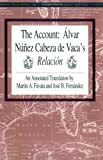 Seller image for The Account: Alvar Nunez Cabeza de Vacas Relacion (Recovering the Us Hispanic Literary Heritage) for sale by Pieuler Store