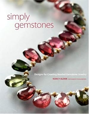 Image du vendeur pour Simply Gemstones: Designs for Creating Beaded Gemstone Jewelry mis en vente par Pieuler Store
