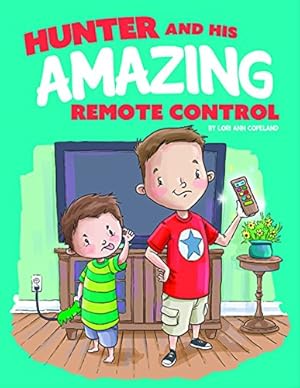 Seller image for Hunter and His Amazing Remote Control for sale by Pieuler Store