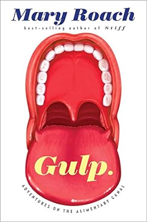 Seller image for Gulp: Adventures on the Alimentary Canal for sale by Pieuler Store