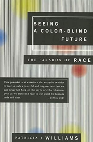 Image du vendeur pour Seeing A Colorblind Future Paradox of race (1997 BBC Reith Lectures) mis en vente par Pieuler Store
