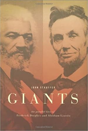 Seller image for Giants: The Parallel Lives of Frederick Douglass and Abraham Lincoln for sale by Pieuler Store