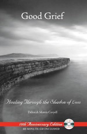 Bild des Verkufers fr Good Grief: Healing Through the Shadow of Loss zum Verkauf von Pieuler Store