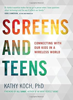 Imagen del vendedor de Screens and Teens: Connecting with Our Kids in a Wireless World [Paperback] Koch PhD, Kathy and Savage, Jill a la venta por Pieuler Store