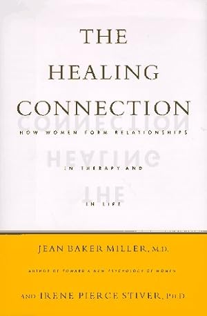 Immagine del venditore per The Healing Connection: How Women Form Relationships in Therapy and in Life venduto da Pieuler Store