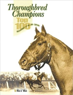 Seller image for Thoroughbred Champions: Top 100 Racehorses of the 20th Century for sale by Pieuler Store