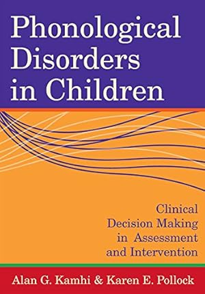 Seller image for Phonological Disorders in Children: Clinical Decision Making in Assessment and Intervention for sale by Pieuler Store