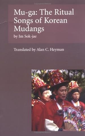 Immagine del venditore per Mu-Ga: The Ritual Songs of the Korean Mudangs venduto da Pieuler Store