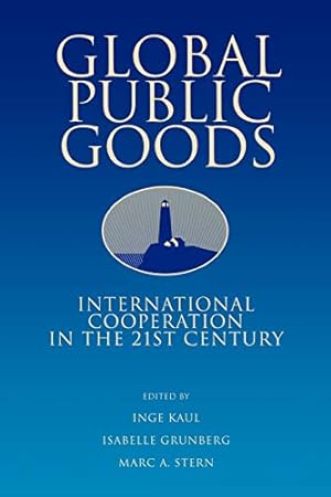 Seller image for Global Public Goods: International Cooperation in the 21st Century for sale by Pieuler Store