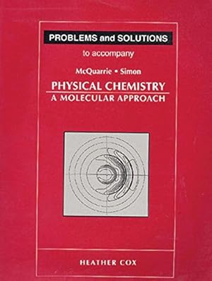 Bild des Verkufers fr Problems and Solutions to Accompany Mcquarrie and Simon, Physical Chemistry: A Molecular Approach zum Verkauf von Pieuler Store