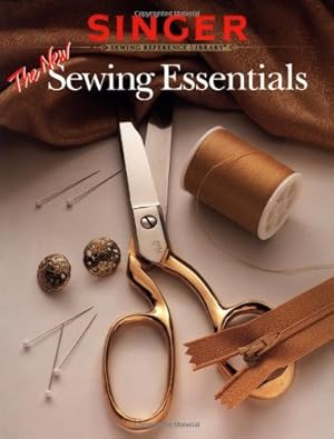 Seller image for The New Sewing Essentials (Singer Sewing Reference Library) for sale by Pieuler Store