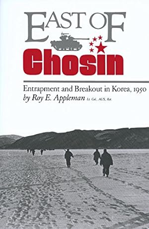 Immagine del venditore per East of Chosin: Entrapment and Breakout in Korea, 1950 (Williams-Ford Texas A&M University Military History Series) venduto da Pieuler Store
