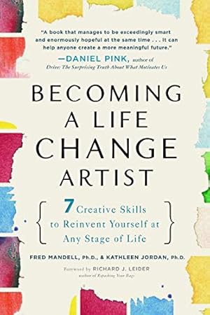 Imagen del vendedor de Becoming a Life Change Artist: 7 Creative Skills to Reinvent Yourself at Any Stage of Life a la venta por Pieuler Store
