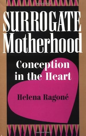 Immagine del venditore per Surrogate Motherhood: Conception In The Heart (Institutional Structures of Feeling) venduto da Pieuler Store