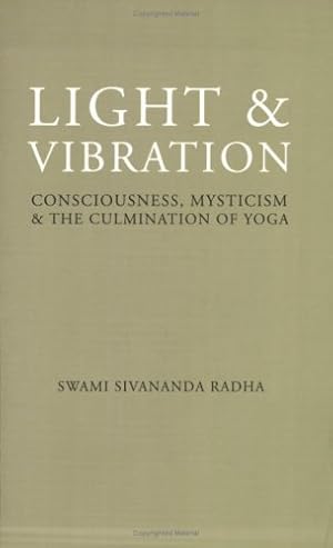 Imagen del vendedor de Light & Vibration: Consciousness, Mysticism & the Culmination of Yoga a la venta por Pieuler Store