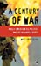 Seller image for A Century of War: Anglo-American Oil Politics and the New World Order for sale by Pieuler Store