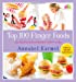 Seller image for Top 100 Finger Foods: 100 Recipes for a Healthy, Happy Child for sale by Pieuler Store