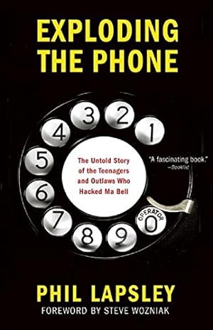 Imagen del vendedor de Exploding the Phone: The Untold Story of the Teenagers and Outlaws who Hacked Ma Bell a la venta por Pieuler Store