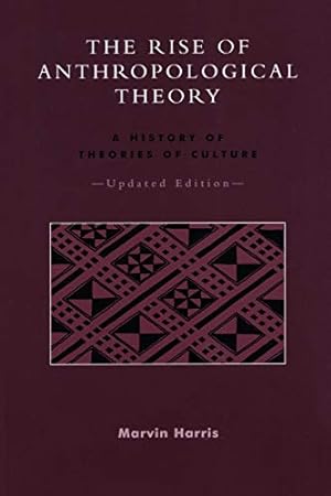 Imagen del vendedor de The Rise of Anthropological Theory: A History of Theories of Culture a la venta por Pieuler Store